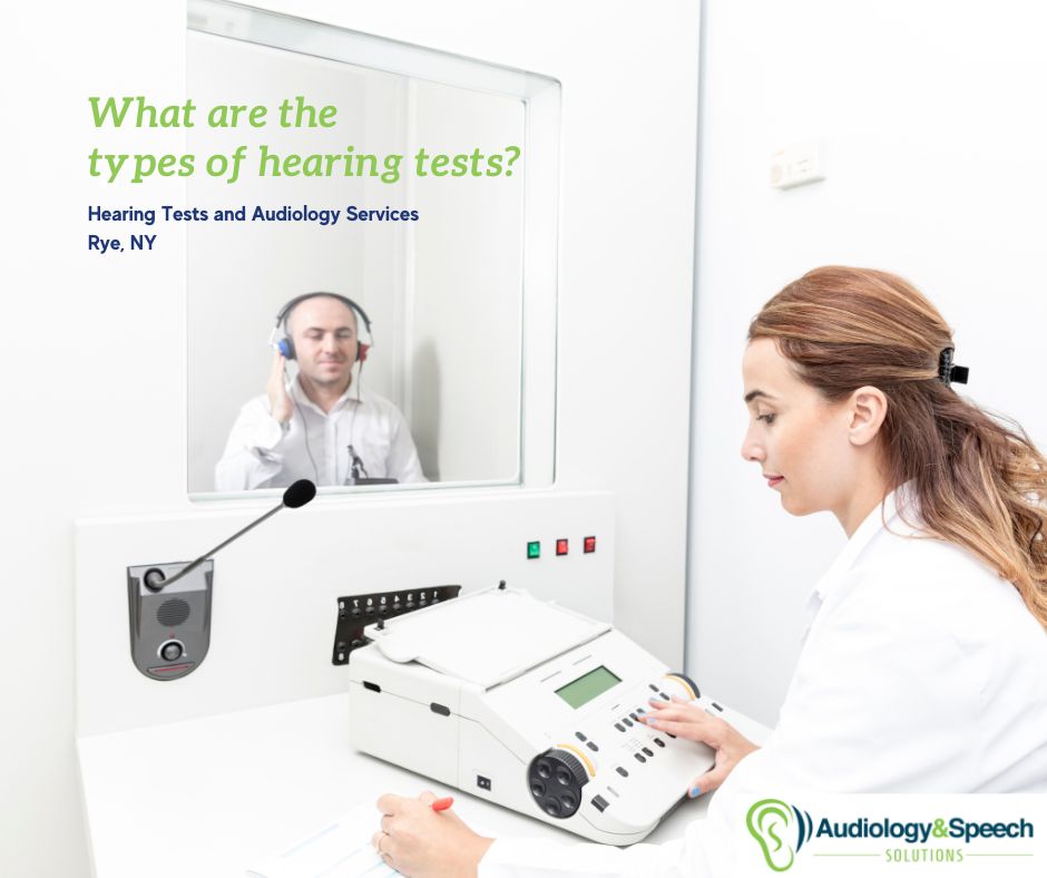 What are the types of hearing tests